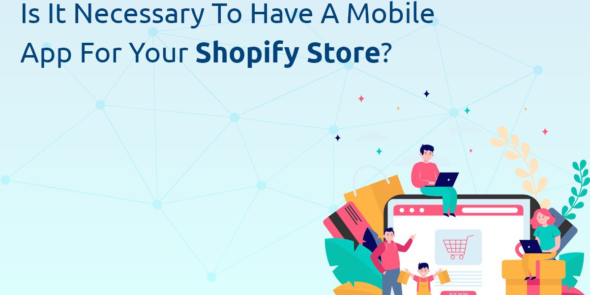 Is It Necessary to Have a Mobile App for Your Shopify Store?