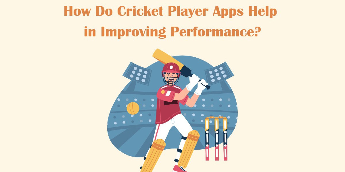 How Do Cricket Player Apps Help in Improving Performance?