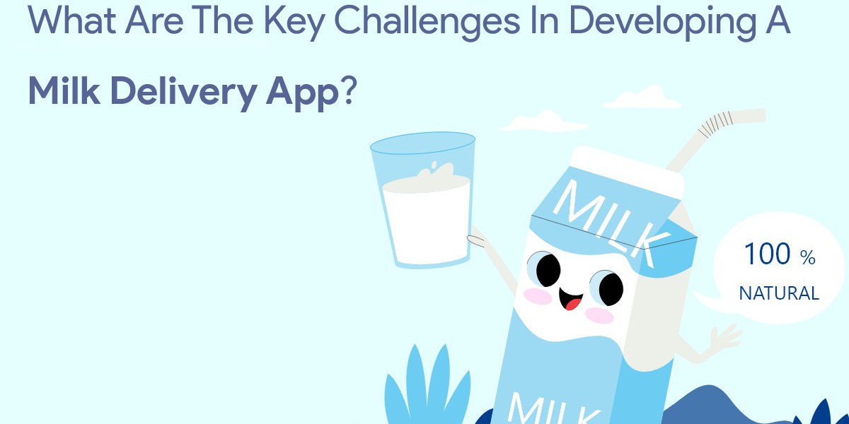 What are the Key Challenges in Developing a Milk Delivery App?