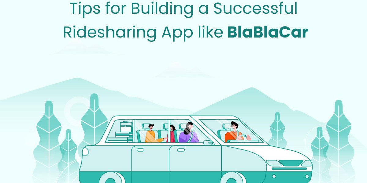 Tips for Building a Successful Ridesharing App like BlaBlaCar