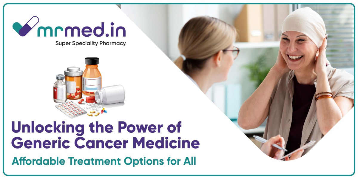 Unlocking the Power of Generic Cancer Medicine: Affordable Treatment Options for All