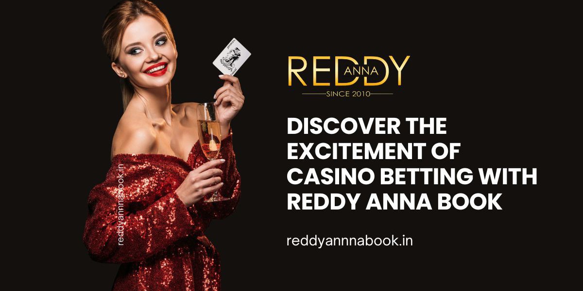 Discover the Excitement of Casino Betting with Reddy Anna Book