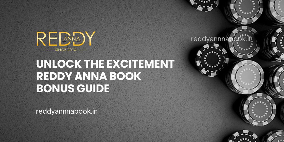 Unlock the Excitement: Reddy Anna Book Bonus Guide