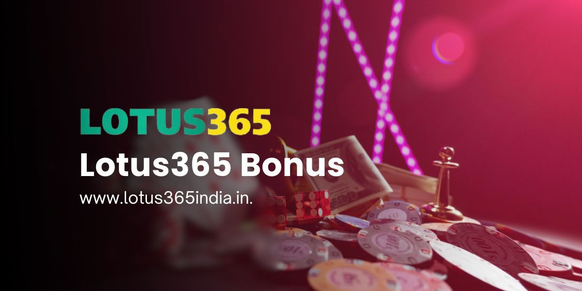 Lotus365 Bonus: A Guide to Exciting Promotions