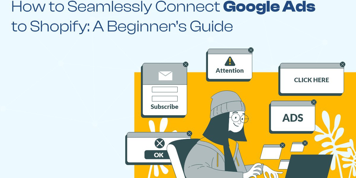 How to Seamlessly Connect Google Ads to Shopify: A Beginner’s Guide