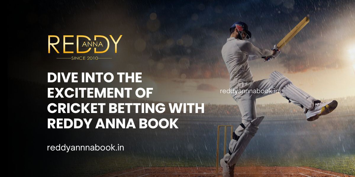 Dive into the Excitement of Cricket Betting with Reddy Anna Book