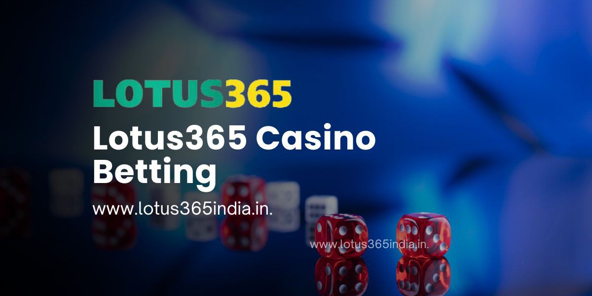 Lotus365 Casino Betting: Your Gateway to Exciting Gaming Opportunities