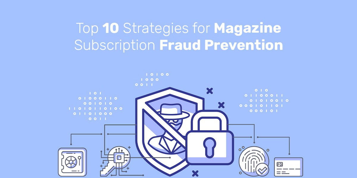 Magazine Subscription Fraud Prevention