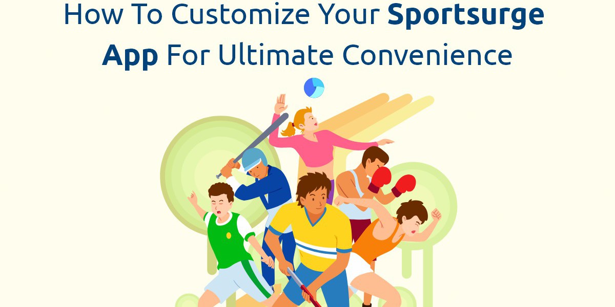 How to Customize Your Sportsurge App for Ultimate Convenience