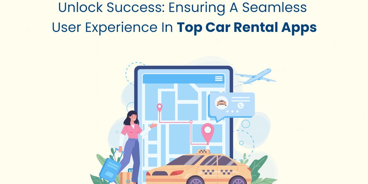 Unlock Success: Ensuring a Seamless User Experience in Top Car Rental Apps