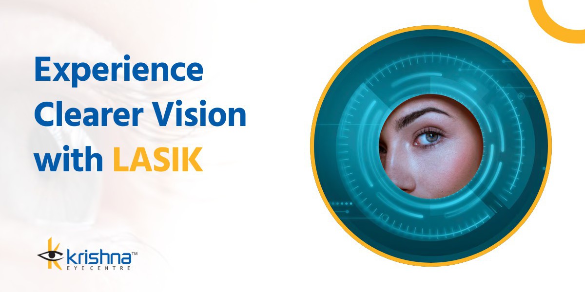 Why Choose LASIK? Benefits for Better Eyesight