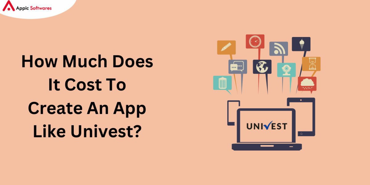 How Much Does It Cost To Create An App Like Univest?