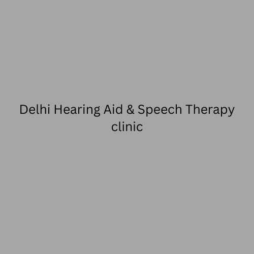 Delhi Hearing Aid Speech Therapy clinic