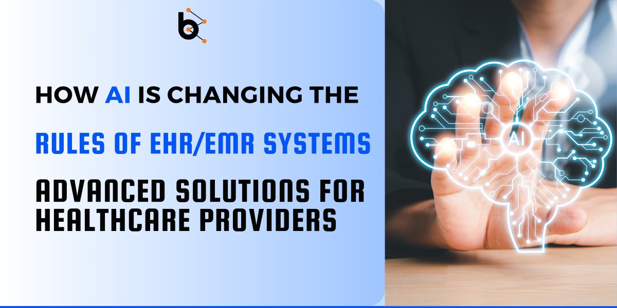 How AI is Changing the Rules of EHR/EMR Systems: Advanced Solutions for Healthcare Providers