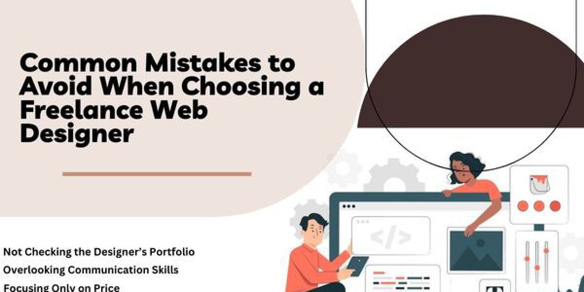 Common Mistakes to Avoid When Choosing a Freelance Web Designer